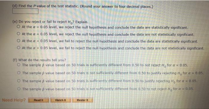 A Random Sample Of 50 Binomial Trials Resulted In 20 Successes Test The Claim That The Population Proportion Of Success 2