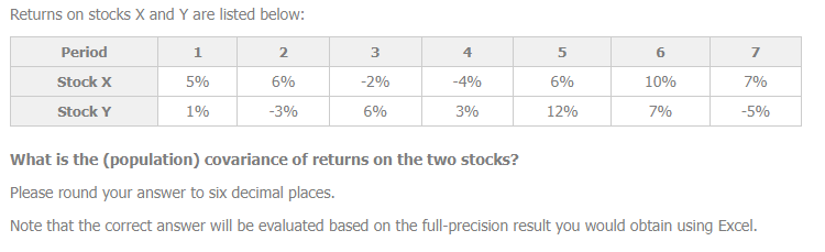 Returns On Stocks X And Y Are Listed Below Period Stock X Stock Y 1 5 1 2 6 3 3 2 6 4 3 5 6 12 6 10 7 7 1