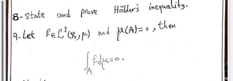 18 State And Prove Holder S Inequality 9 Let Fel Ce P And Paca O Then S Podpazo 1