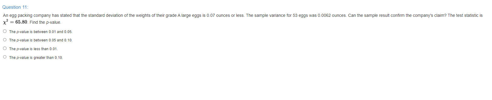 Question 11 An Egg Packing Company Has Stated That The Standard Deviation Of The Weights Of Their Grade A Large Eggs Is 1