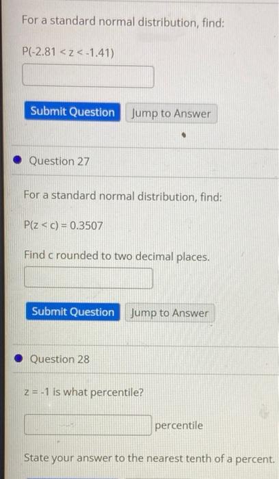 For A Standard Normal Distribution Find P 2 81 Z 1 41 Submit Question Jump To Answer Question 27 For A Standard No 1