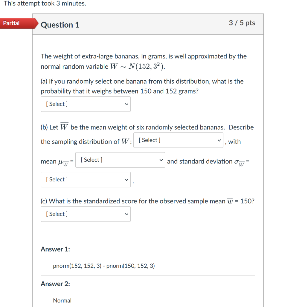 This Attempt Took 3 Minutes Partial Question 1 The Weight Of Extra Large Bananas In Grams Is Well Approximated By The 1