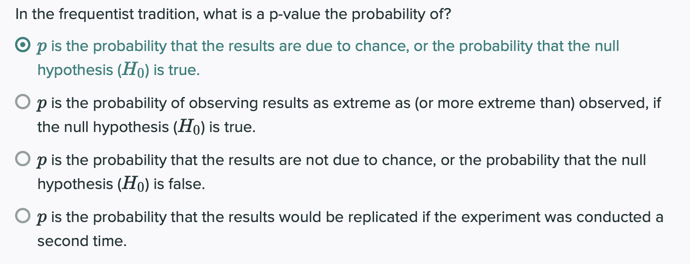 In The Frequentist Tradition What Is A P Value The Probability Of Op Is The Probability That The Results Are Due To Ch 1