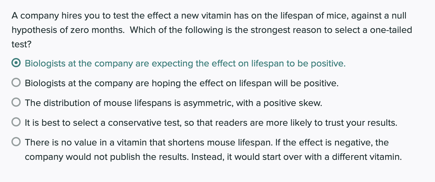 A Company Hires You To Test The Effect A New Vitamin Has On The Lifespan Of Mice Against A Null Hypothesis Of Zero Mont 1