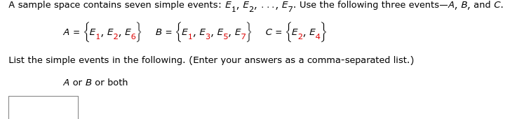 A Sample Space Contains Seven Simple Events E E E7 Use The Following Three Events A B And C A E E E6 B 1