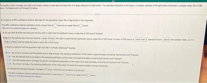 He Quality Control Manager At A Light Bulb Factory Needs To Estimate The Mean Life Of A Large Shipment Of Light Bulbs T 1