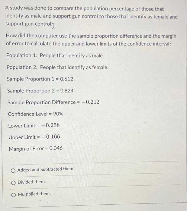 A Study Was Done To Compare The Population Percentage Of Those That Identify As Male And Support Gun Control To Those Th 1