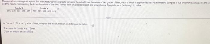 The Operations Manager Of A Plant That Manufactures Tires Wants To Compare The Actual Inner Diameters Of Two Grades Of T 1