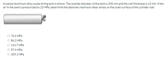 A Typical Aluminum Alloy Scuba Diving Tank Is Shown The Outside Diameter Of The Tank Is 200 Mm And The Wall Thickness I 1