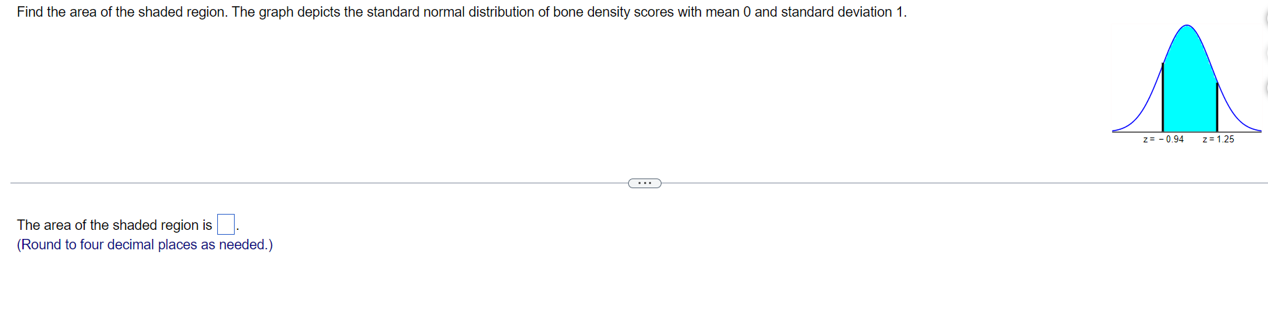 Find The Area Of The Shaded Region The Graph Depicts The Standard Normal Distribution Of Bone Density Scores With Mean 1