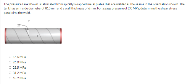 The Pressure Tank Shown Is Fabricated From Spirally Wrapped Metal Plates That Are Welded At The Seams In The Orientation 1