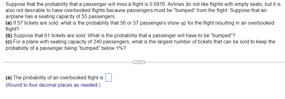 Suppose That The Probability That A Passenger Will Miss A Flight Is 0 0976 Airlines Do Not Like Flights With Empty Seat 1