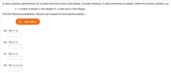 A News Company Reported That 6 Of Adult Americans Have A Food Allergy Consider Selecting 10 Adult Americans At Random 1