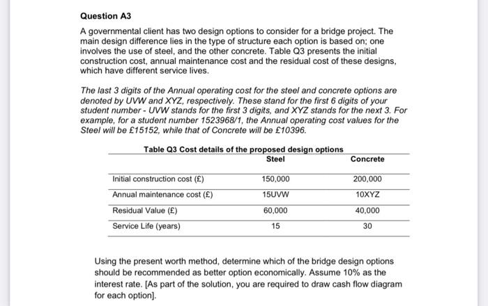 Question A3 A Governmental Client Has Two Design Options To Consider For A Bridge Project The Main Design Difference Li 1