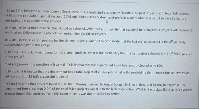20 Pts The Research Development Department Of A Manufacturing Company Classifies The Past Projects As Follows Full 1