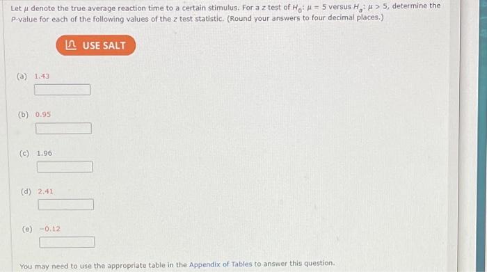 Let U Denote The True Average Reaction Time To A Certain Stimulus For A Z Test Of Ho 5 Versus H 5 Determine The 1