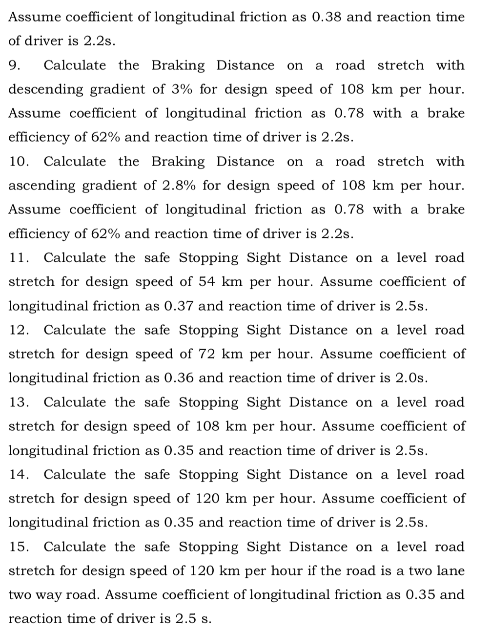 Assume Coefficient Of Longitudinal Friction As 0 38 And Reaction Time Of Driver Is 2 2s On A 9 Calculate The Braking D 1
