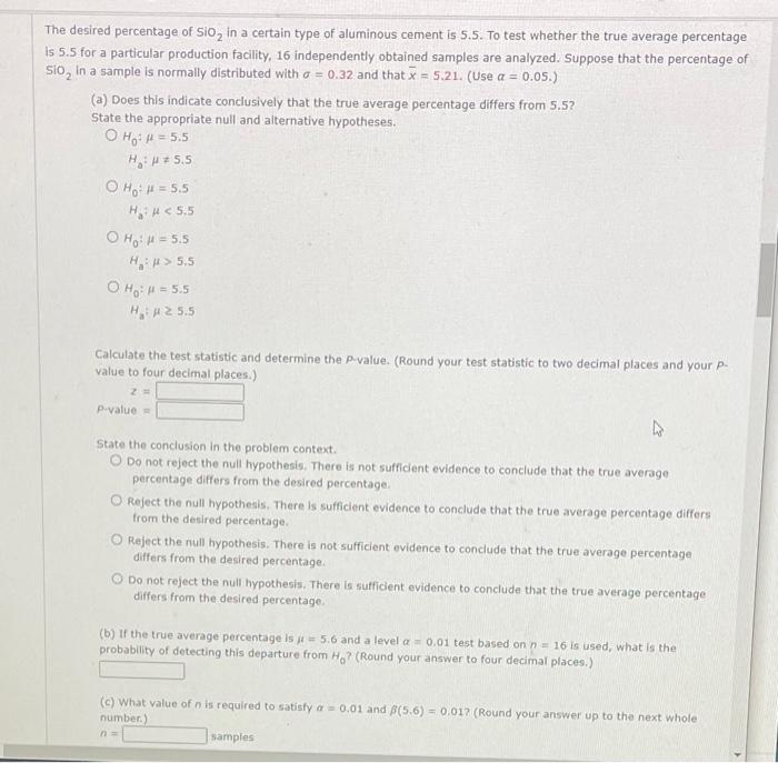 The Desired Percentage Of Sio In A Certain Type Of Aluminous Cement Is 5 5 To Test Whether The True Average Percentage 1