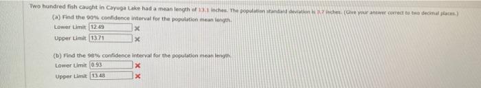 Two Hundred Fish Caught In Cayuga Lake Had A Mean Length Of 13 1 Inches The Population Standard Deviation Is 3 7 Inches 1