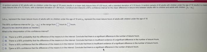A Random Sample Of 40 Adults With No Children Under The Age Of 18 Years Results In A Mean Daily Leisure Time Of 5 55 Hou 1