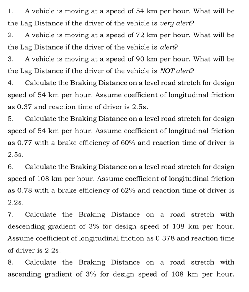 1 A Vehicle Is Moving At A Speed Of 54 Km Per Hour What Will Be The Lag Distance If The Driver Of The Vehicle Is Very 1