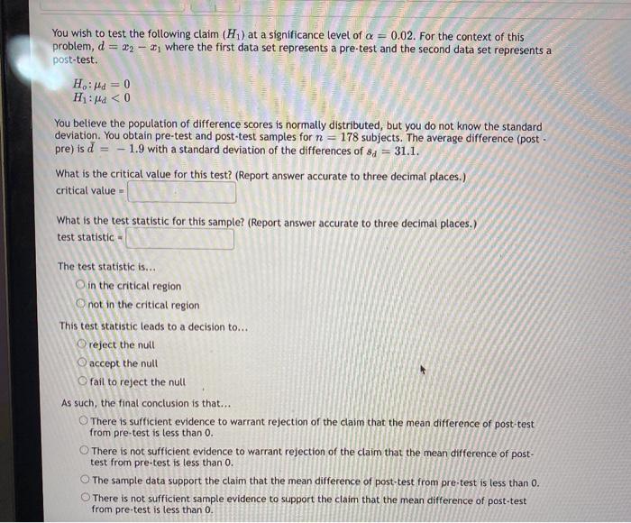 You Wish To Test The Following Claim H At A Significance Level Of A 0 02 For The Context Of This Problem D 2 1 1