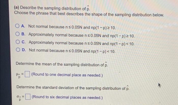 Suppose A Simple Random Sample Of Size N Equals 150 Is Obtained From A Population Who Size Is N Equals 30 000 And Who S 3