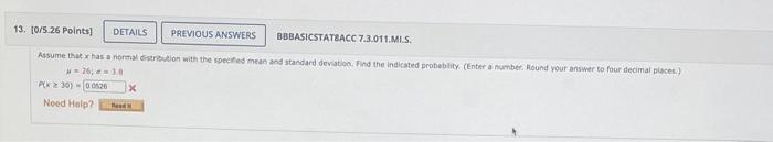13 0 5 26 Points Details Previous Answers Bbbasicstatbacc 7 3 011 Mi S Assume That X Has A Normal Distribution With 1