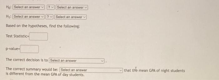 You Are Testing The Claim That The Mean Gpa Of Night Students Is Different From The Mean Gpa Of Day Students A Sample O 2
