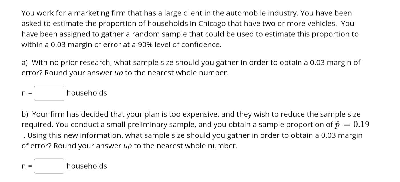 You Work For A Marketing Firm That Has A Large Client In The Automobile Industry You Have Been Asked To Estimate The Pr 1