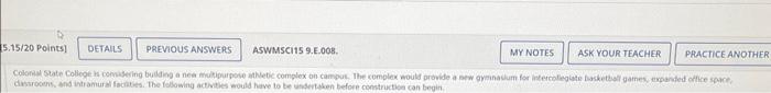 5 15 20 Points Details Previous Answers My Notes Ask Your Teacher Practice Another Colonial State College Is Considerin 1