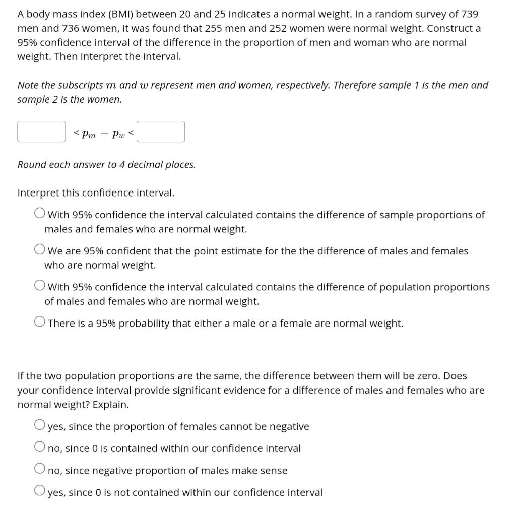 A Body Mass Index Bmi Between 20 And 25 Indicates A Normal Weight In A Random Survey Of 739 Men And 736 Women It Was 1