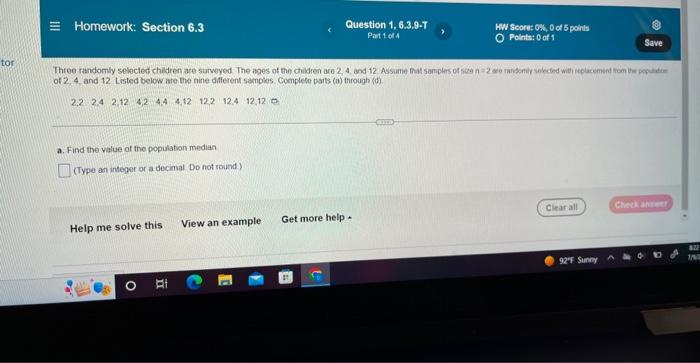 Tor Homework Section 6 3 A Find The Value Of The Population Median Type An Integer Or A Decimal Do Not Round Help M 1
