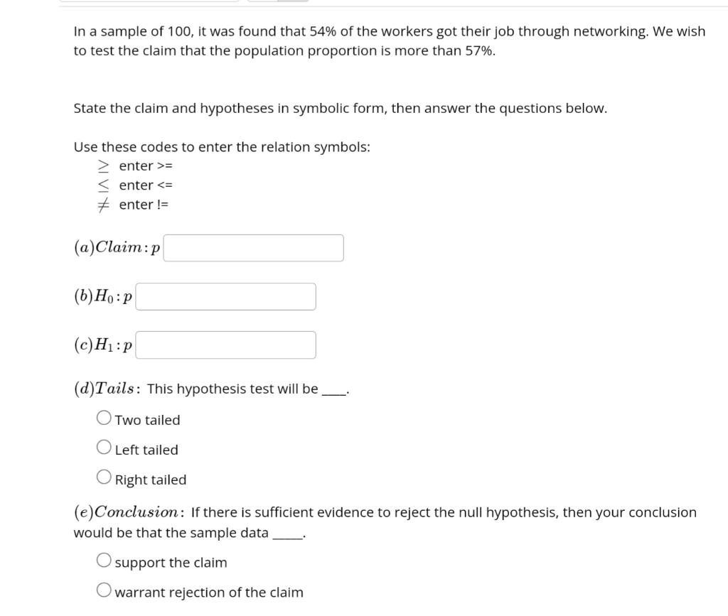 In A Sample Of 100 It Was Found That 54 Of The Workers Got Their Job Through Networking We Wish To Test The Claim Tha 1