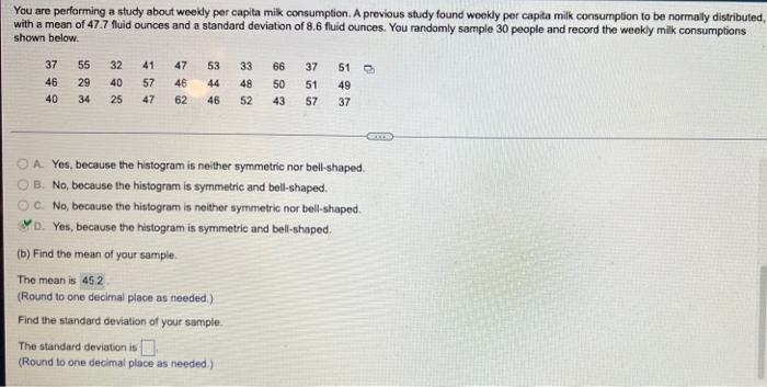 You Are Performing A Study About Weekly Per Capita Milk Consumption A Previous Study Found Weekly Per Capita Milk Consu 1