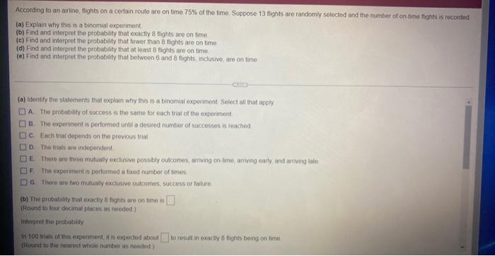 According To An Airline Flights On A Certain Route Are On Time 75 Of The Time Suppose 13 Flights Are Randomly Selecte 1
