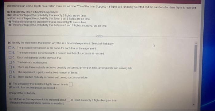 According To An Airline Fights On A Certain Route Are On Time 75 Of The Time Suppose 13 Fights Are Randomly Selected 1