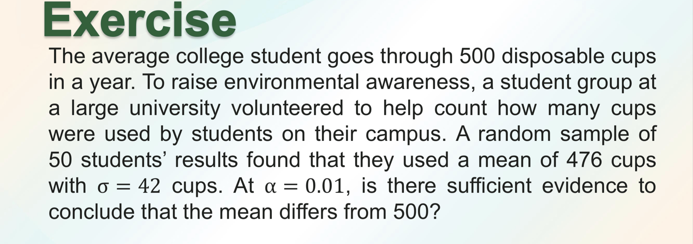 Exercise The Average College Student Goes Through 500 Disposable Cups In A Year To Raise Environmental Awareness A Stu 1