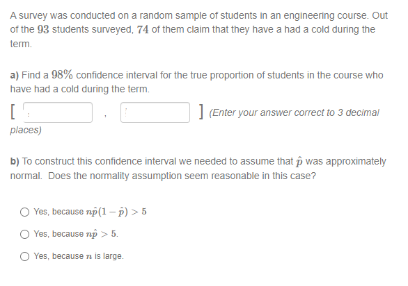 A Survey Was Conducted On A Random Sample Of Students In An Engineering Course Out Of The 93 Students Surveyed 74 Of T 1