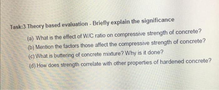 Task 3 Theory Based Evaluation Briefly Explain The Significance A What Is The Effect Of Wic Ratio On Compressive Str 1