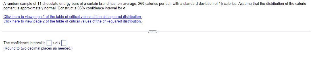 A Random Sample Of 11 Chocolate Energy Bars Of A Certain Brand Has On Average 260 Calories Per Bar With A Standard De 1