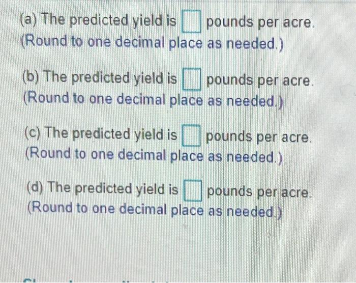 The Edation Used To Predict Annual Cauliflower Yield In Pounds Per Acre Is Y 24 133 4 428x 4 755x2 Where X Is The 2