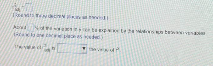 The Calculation Of The Coefficient Of Determination Depends On The Number Of Independent Variables An Adjusted Value Of 2