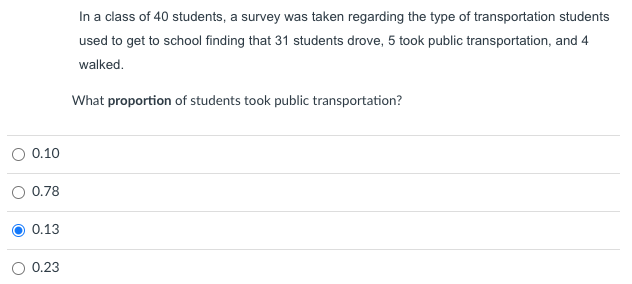 0 10 0 78 0 13 0 23 In A Class Of 40 Students A Survey Was Taken Regarding The Type Of Transportation Students Used To 1