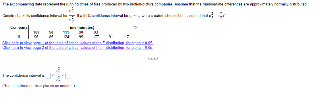 The Accompanying Data Represent The Running Times Of Files Produced By Two Motion Picture Companies Assume That The Run 1
