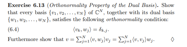 Exercise 6 13 Orthonormality Property Of The Dual Basis Show That Every Basis V V2 Un Of Cn Together With It 1