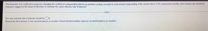 The Seasurer Of A Credit Union Proposes Changing The Method Of Compounding Interest On Premium Savings Accounts To Semi 1