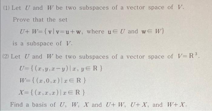 1 Let U And W Be Two Subspaces Of A Vector Space Of V Prove That The Set U W V V U W Where U Eu And We W Is A Su 1