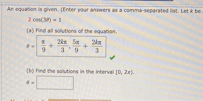 An Equation Is Given Enter Your Answers As A Comma Separated List Let K Be 2 Cos 30 1 A Find All Solutions Of Th 1