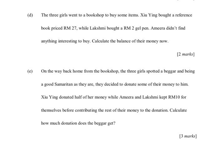 D The Three Girls Went To A Bookshop To Buy Some Items Xiu Ying Bought A Reference Book Priced Rm 27 While Lakshmi B 1